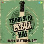 Thodi Si Jo Pee Li Hai - Happy Bartender Day - Usha Mangeshkar Song Download